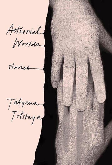 Aetherial Worlds 9781524732776 Tatyana Tolstaya, Verzenden, Zo goed als nieuw, Tatyana Tolstaya