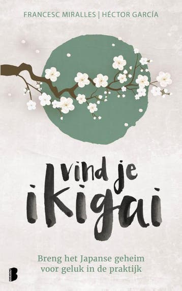 Vind je ikigai 9789022581698 Francesc Miralles, Verzenden, Gelezen, Francesc Miralles