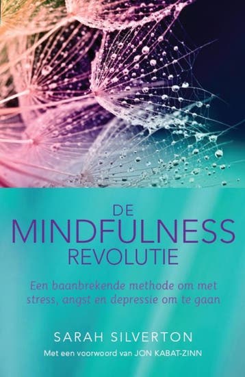De mindfulness revolutie 9789045313795 Sarah Silverton, Verzenden, Gelezen, Sarah Silverton