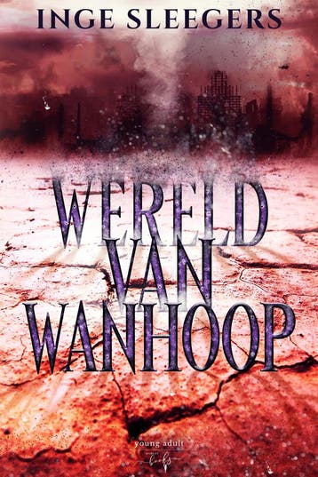 Wereld van wanhoop / Wereld zonder water / 2 9789464661507, Boeken, Verzenden, Gelezen, Inge Sleegers