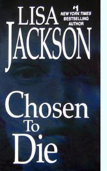 Chosen to Die 9781420102772 Lisa Jackson, Verzenden, Zo goed als nieuw, Lisa Jackson