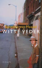 Witte veder 9789023429623 Sanneke van Hassel, Boeken, Verzenden, Zo goed als nieuw, Sanneke van Hassel