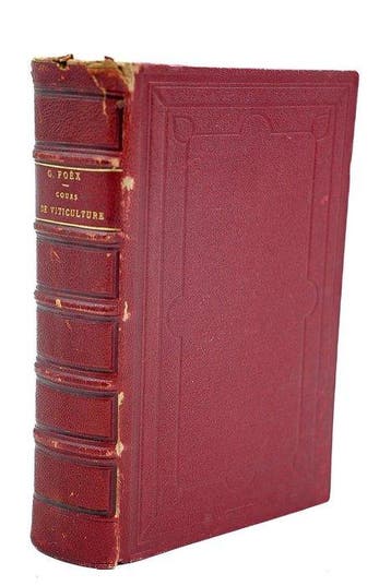 Gustave Foëx - Cours complet de viticulture - 1891
