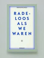 Radeloos als we waren / Leesmagazijn / 27 9789491717260, Boeken, Verzenden, Zo goed als nieuw, Baris Biçakçi