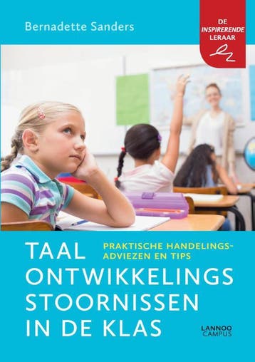 Taalontwikkelingsstoornissen in de klas 9789401444347, Verzenden, Zo goed als nieuw, Bernadette Sanders