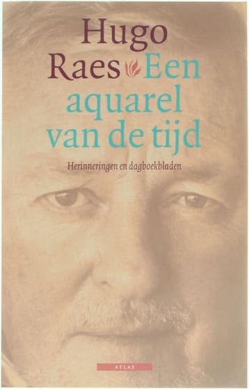 Een aquarel van de tijd 9789045002095 Hugo Raes, Verzenden, Hugo Raes