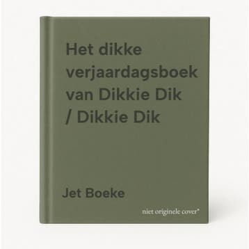 Het dikke verjaardagsboek van Dikkie Dik / Dikkie Dik, Verzenden, Jet Boeke