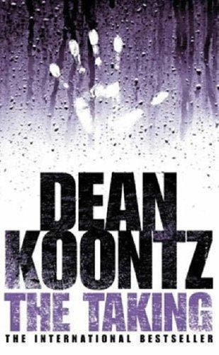 The Taking 9780007130771 Dean Koontz, Verzenden, Gelezen, Dean Koontz