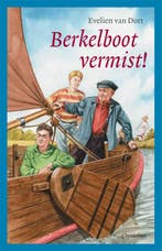 Berkelboot vermist! 9789060385609 E. van Dort, Verzenden, Gelezen, E. van Dort