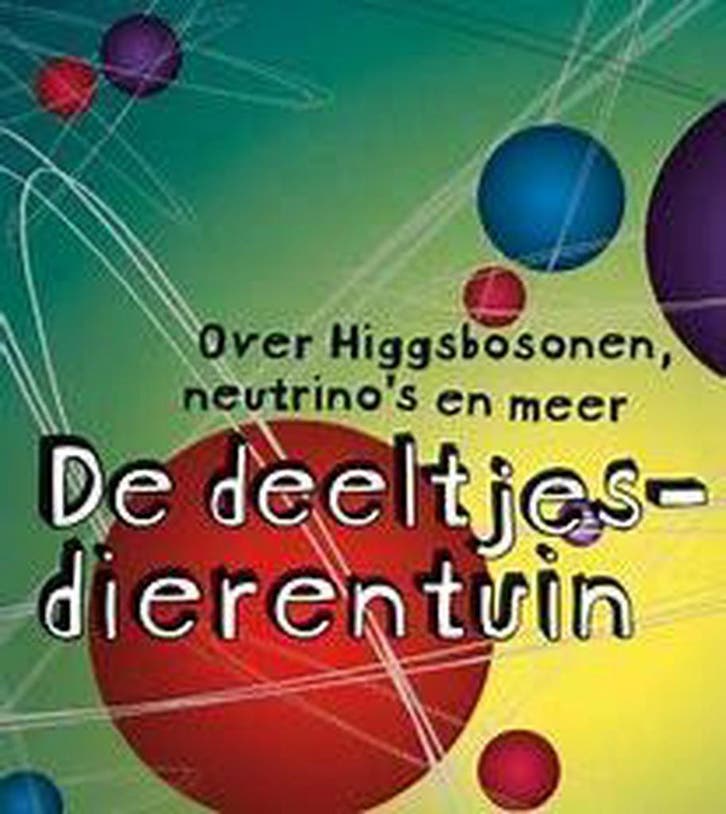 De deeltjesdierentuin. 9789000338887 Jean-Paul Keulen, Livres, Livres Autre, Envoi