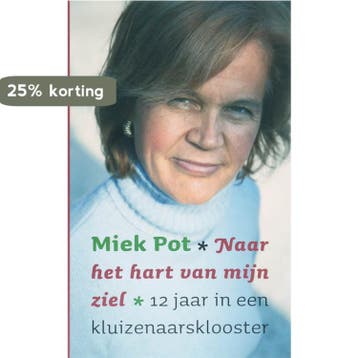 Naar het hart van mijn ziel 9789079001217 M. Pot, Verzenden, M. Pot