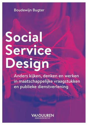 Social Service Design | Boudewijn Bugter | Nieuw, Verzenden, Nieuw, Boudewijn Bugter