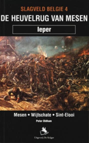 De heuvelrug van Mesen / Slagveld Belgie / 4 9789058680075, Verzenden, Zo goed als nieuw, P. Oldham