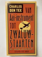 Van aai-instrument tot zwaluwstaarten 9789035122499, Verzenden, Zo goed als nieuw, Charles den Tex