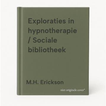 Exploraties in hypnotherapie / Sociale bibliotheek, Boeken, Psychologie, Verzenden, Gelezen, M.H. Erickson