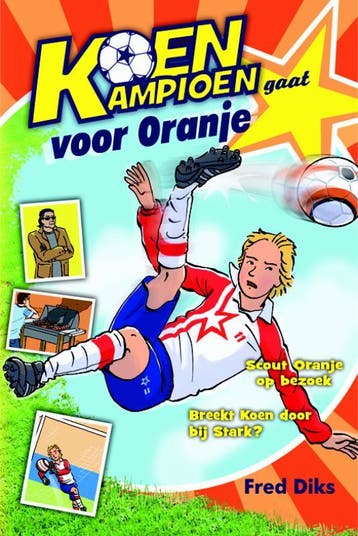 Koen Kampioen gaat voor Oranje / Koen Kampioen 9789020669237, Verzenden, Gelezen, Fred Diks