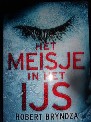 Het meisje in het ijs Robert Bryndza 9789049204075, Verzenden, Zo goed als nieuw, Robert Bryndza
