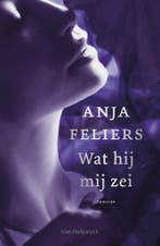 Wat hij mij zei / Caro Westerhof / 1 9789461318725, Verzenden, Anja Feliers
