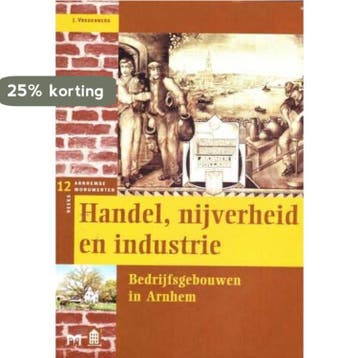 Handel, nijverheid en industrie / Arnhemse monumentenreeks /, Boeken, Verzenden, Gelezen, J. Vredenberg