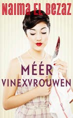 Méér vinexvrouwen 9789021442372 Naima El Bezaz, Verzenden, Zo goed als nieuw, Naima El Bezaz