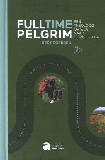 Fulltime pelgrim 9789464451979 Bert Roebben, Verzenden, Zo goed als nieuw, Bert Roebben