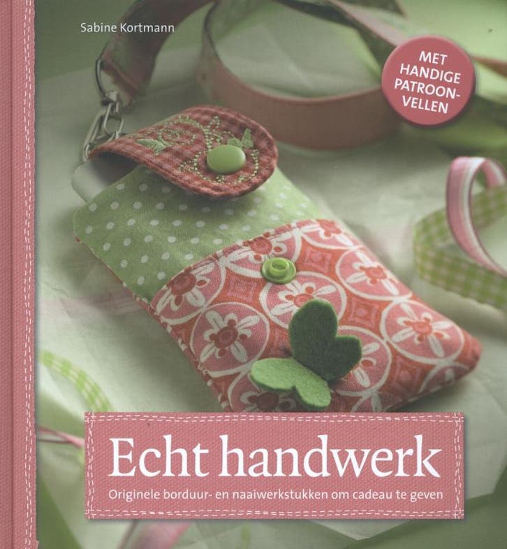 Echt handwerk! 9789045202075 Sabine Kortmann, Boeken, Hobby en Vrije tijd, Zo goed als nieuw, Verzenden