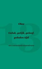 Geluk, gelijk, geloof, geleden tijd 9789464925197 Olax, Verzenden, Olax