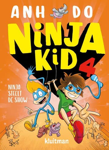 Ninja steelt de show / Ninja Kid / 4 9789020673999 Anh Do, Verzenden, Zo goed als nieuw, Anh Do