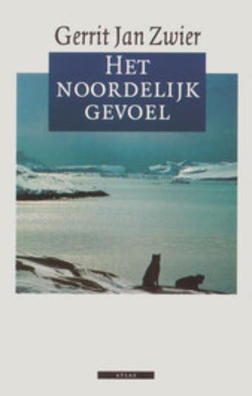 Het noordelijk gevoel 9789045017471 Gerrit Jan Zwier, Verzenden, Gerrit Jan Zwier