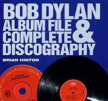The Bob Dylan Album File and Complete Discography, Livres, Verzenden, B. Hinton