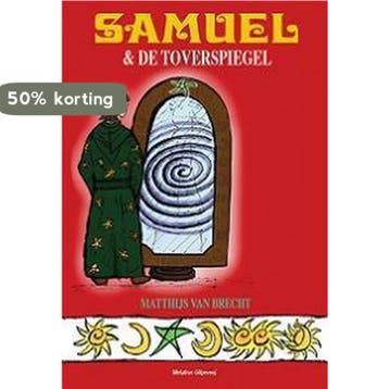 Samuel en de toverspiegel 9789491962042 Matthijs van Brecht, Verzenden, Zo goed als nieuw, Matthijs van Brecht