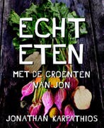 Echt eten 9789045212234 Jonathan Karpathios, Boeken, Verzenden, Zo goed als nieuw, Jonathan Karpathios