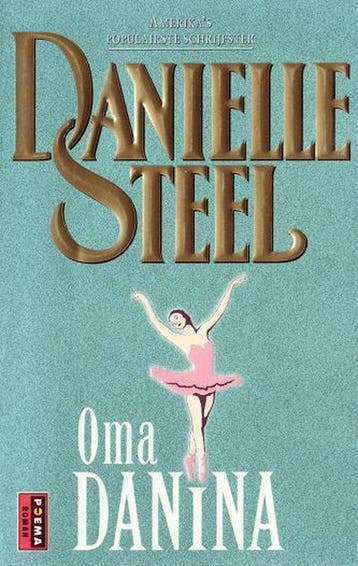 Oma Danina / Poema roman 9789024542031 Danielle Steel, Verzenden, Gelezen, Danielle Steel
