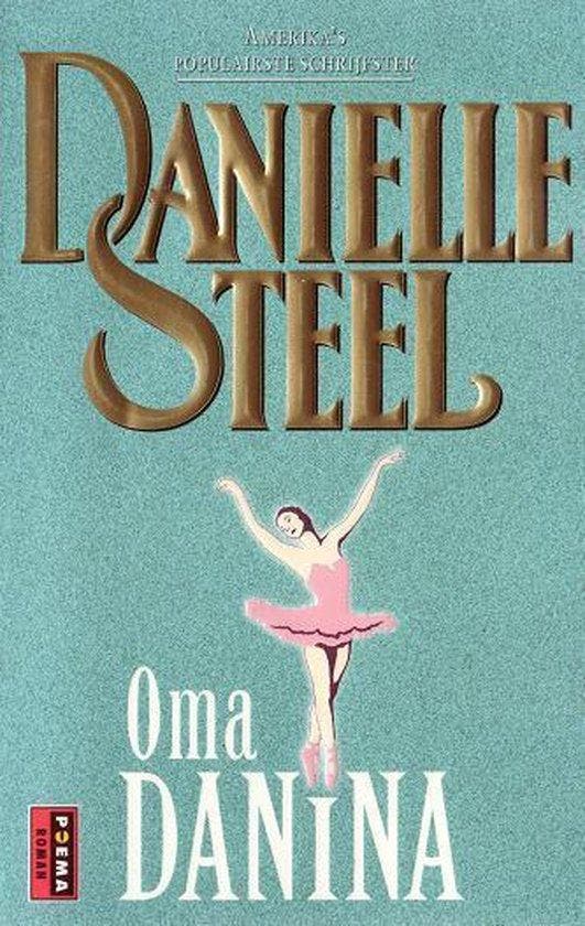Oma Danina / Poema roman 9789024542031 Danielle Steel, Boeken, Romans, Gelezen, Verzenden