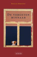 De vergeten minnaar 9789079226917 Rosalie Sprooten, Verzenden, Zo goed als nieuw, Rosalie Sprooten