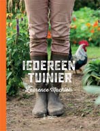 Iedereen tuinier 9789059245440 Laurence Machiels, Verzenden, Laurence Machiels