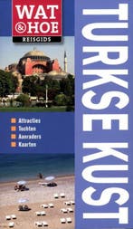 Wat & Hoe Turkse kust / Wat & Hoe reisgids 9789021550688, Verzenden, Lindsay Bennett