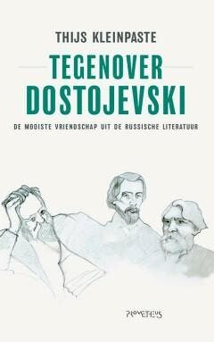Tegenover Dostojevski 9789044632095 Thijs Kleinpaste, Boeken, Verzenden, Zo goed als nieuw, Thijs Kleinpaste