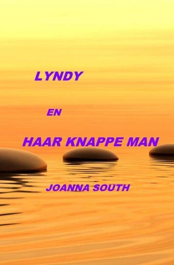 Lyndy en haar knappe man 9789465011516 Joanna South, Verzenden, Joanna South