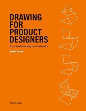 Drawing For Product Designers - Second Edition | Kevin Henry, Verzenden, Nieuw, Kevin Henry