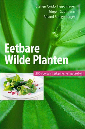 Eetbare wilde planten 9789077463253 Roland Spiegelberger, Verzenden, Roland Spiegelberger