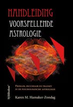 Handleiding Voorspellende Astrologie 9789074899253, Verzenden, Nieuw, Karen M. Hamaker-Zondag