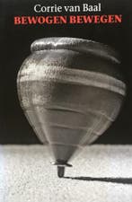 Bewogen bewegen 9789077728208 C. van Baal, Verzenden, Zo goed als nieuw, C. van Baal