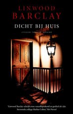 Dicht bij huis 9789022551813 Linwood Barclay, Boeken, Verzenden, Gelezen, Linwood Barclay