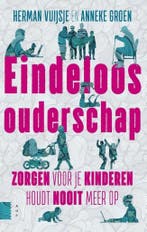 Eindeloos ouderschap 9789462984240 Anneke Groen, Verzenden, Gelezen, Anneke Groen