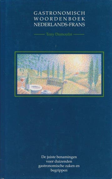 Gastronomisch woordenboek Nederlands-Frans / Culinaire, Boeken, Verzenden, Gelezen, T. Dumoulin