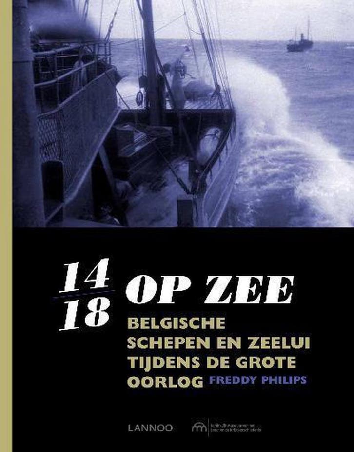 14/18 op zee 9789401405287 Freddy Philips, Livres, Histoire mondiale, Envoi