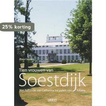 Tien vrouwen van Soestdijk 9789086690336 Thera Coppens, Verzenden, Thera Coppens