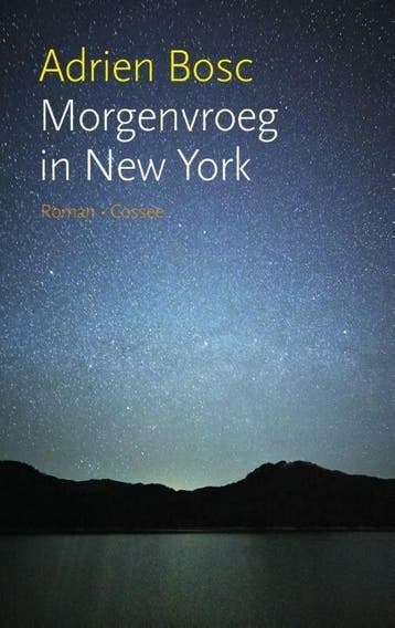 Morgenvroeg in New York (9789059366480, Adrien Bosc), Verzenden, Nieuw