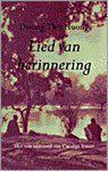 LIED VAN HERINNERING 9789038831046 D.T. Huong, Verzenden, Gelezen, D.T. Huong